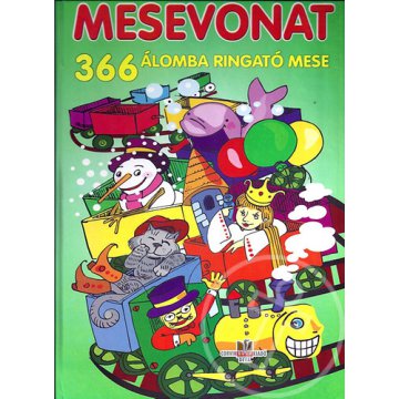 Mesevonat - 366 álomba ringató mese