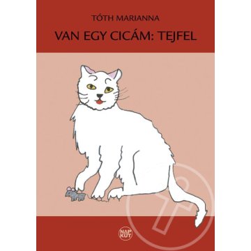 Van egy cicám, Tejfel