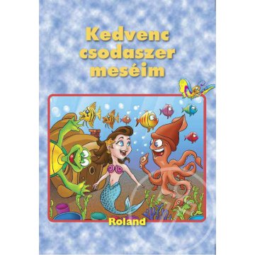 Kedvenc csodaszer meséim