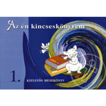 Az én kincseskönyvem 1. - kifestőkönyv