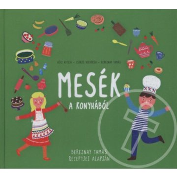 Mesék a konyhából