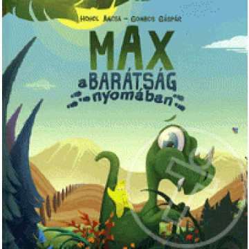 Max a barátság nyomában