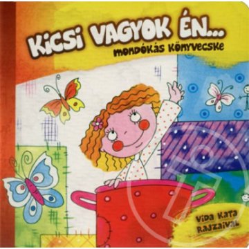 Kicsi vagyok én... - Mondókás könyvecske