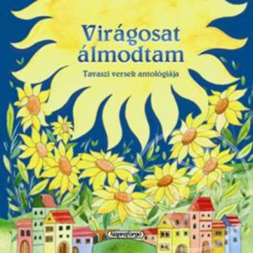 Virágosat álmodtam
