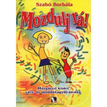 Mozdulj rá!
