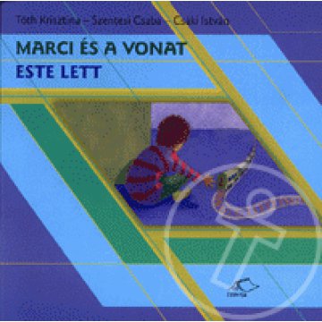 Marci és a vonat - Este lett
