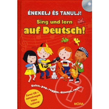 Énekelj és tanulj németül! - Sing und lern auf Deutsch! (CD melléklettel)