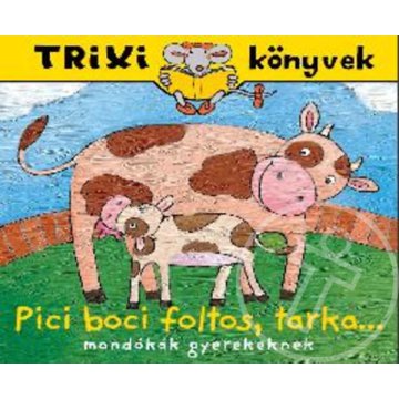 Pici boci foltos tarka... - Mondókák gyerekeknek