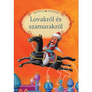 Mesélj nekem lovakról és szamarakról