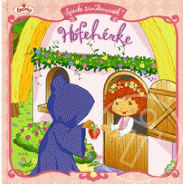 Hófehérke - Eperke tündérmesék