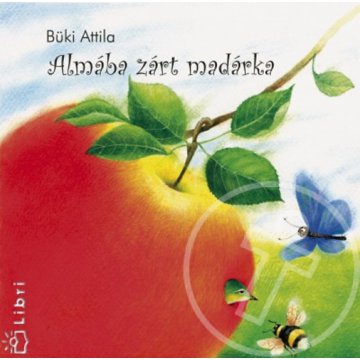 Almába zárt madárka