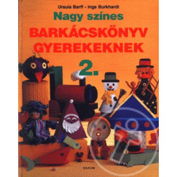 Nagy színes barkácskönyv gyerekeknek 2.