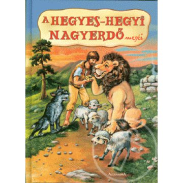 A hegyes-hegyi Nagyerdő meséi