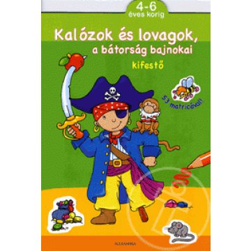 Kalózok és lovagok, a bátorság bajnokai