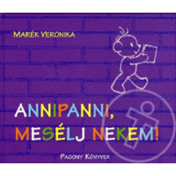 Annipanni, mesélj nekem!