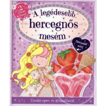 A legédesebb hercegnős mesém