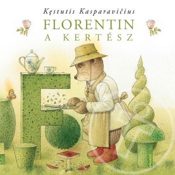 Florentin, a kertész