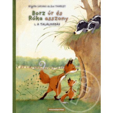 Borz úr és Róka asszony 1. - A találkozás