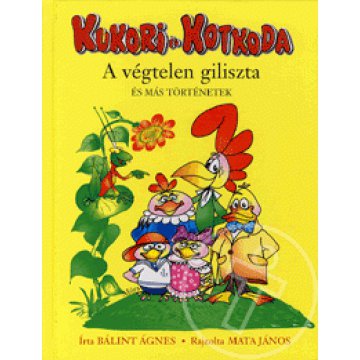 Kukori és Kotkoda - A végtelen giliszta és más történetek