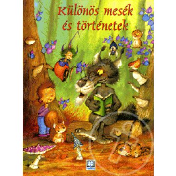 Különös mesék és történetek