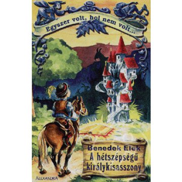A hétszépségű királykisasszony és más mesék