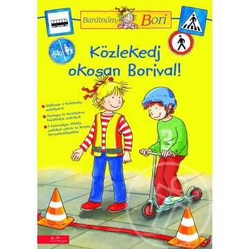 Közlekedj okosan Borival! - Barátnőm, Bori
