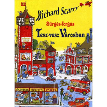 Sürgés-forgás Tesz-Vesz Városban