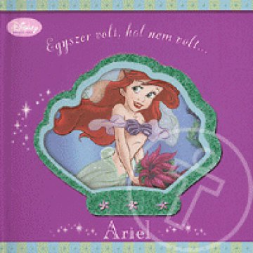 Egyszer volt, hol nem volt... Ariel