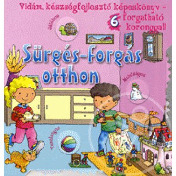 Sürgés-forgás otthon