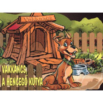 Vakkancs, a hencegő kutya
