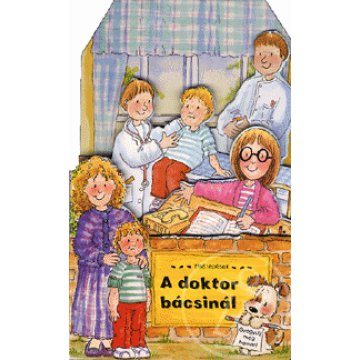 Első lépések: A doktor bácsinál