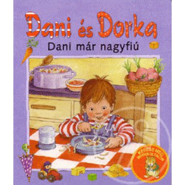 Dani és Dorka: Dani már nagyfiú