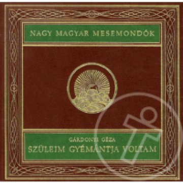 Szüleim gyémántja voltam
