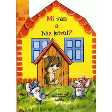 Mi van a ház körül?