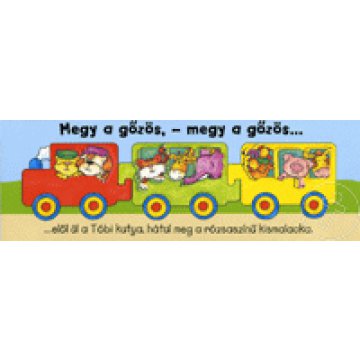 Megy a gőzös, - megy a gőzös...