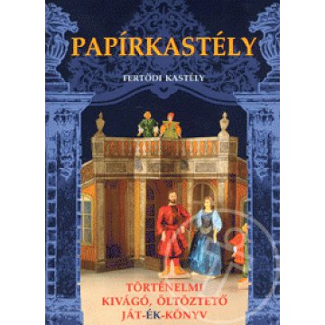 Papírkastély - Fertődi kastély
