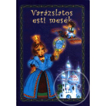 Varázslatos esti mesék