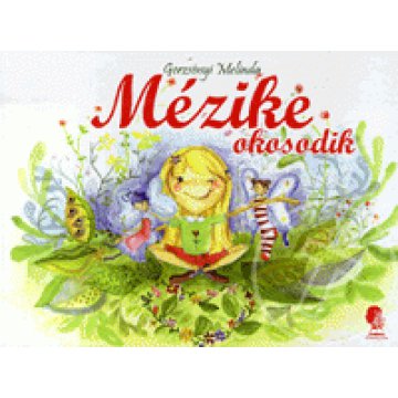 Mézike okosodik