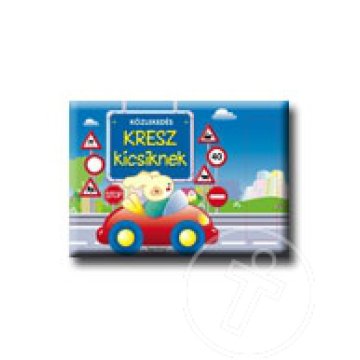 KRESZ kicsiknek