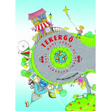 Tekergő - Menj végig az úton, kalandra fel!