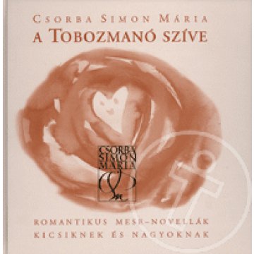 A Tobozmanó szíve