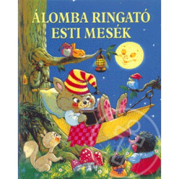 Álomba ringató esti mesék