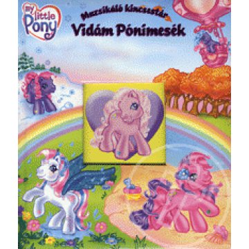 Muzsikáló kincsestár: Vidám pónimesék