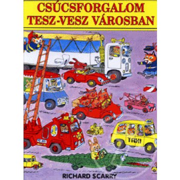 Csúcsforgalom Tesz-Vesz Városban