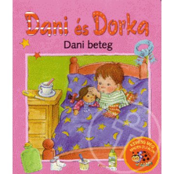 Dani és Dorka: Dani beteg