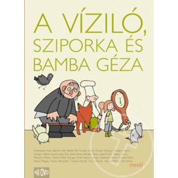 A víziló, sziporka és Bamba Géza