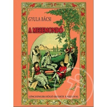 Gyula bácsi a mesemondó