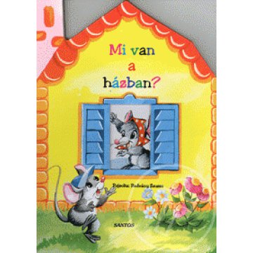 Mi van a házban?