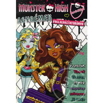 Monster High: Agyrémek
