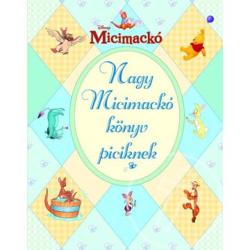 Micimackó - Nagy Micimackó könyv piciknek